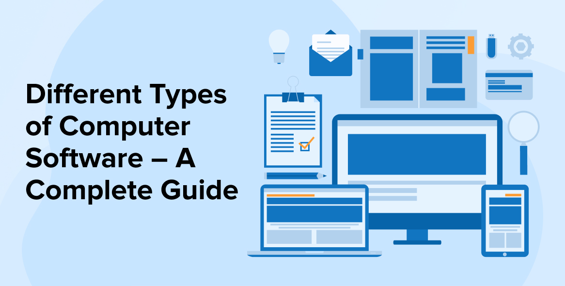 Different Types of Computer Software – A Complete Guide