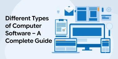 Different Types of Computer Software - A Complete Guide