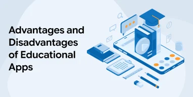 Advantages and Disadvantages of using Educational Apps