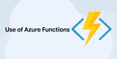 Use of Azure Functions