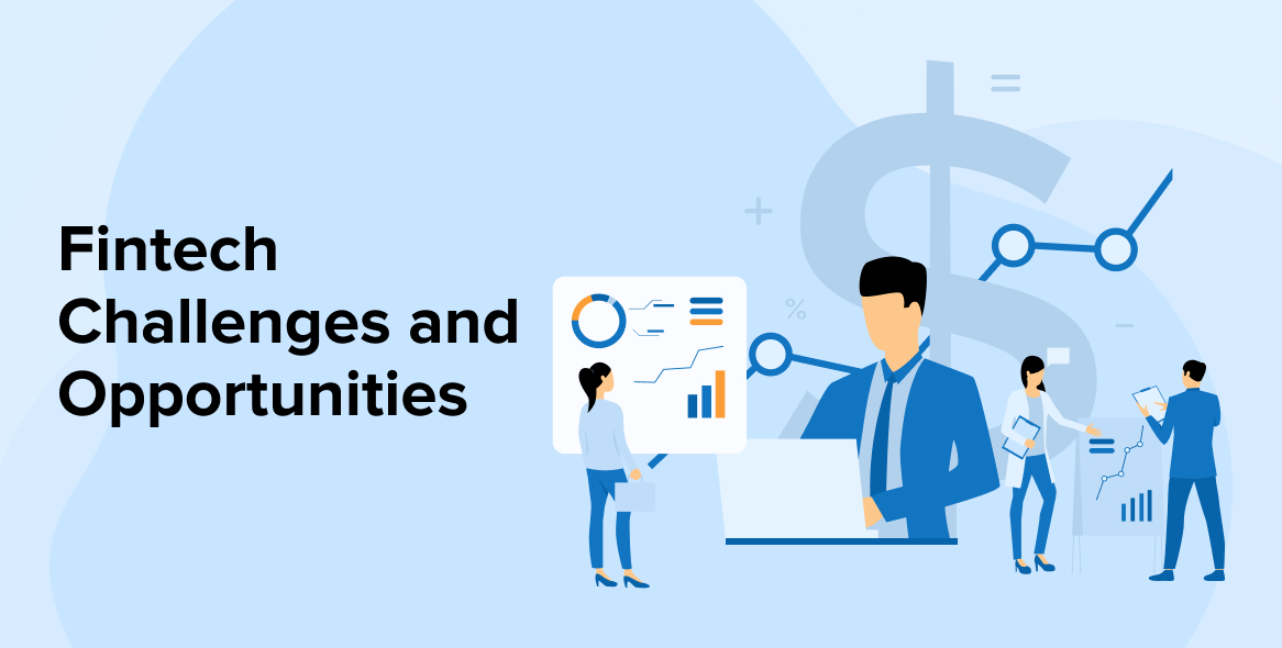 Fintech Challenges and Opportunities