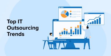 Top IT Outsourcing Trends Top IT Outsourcing Trends