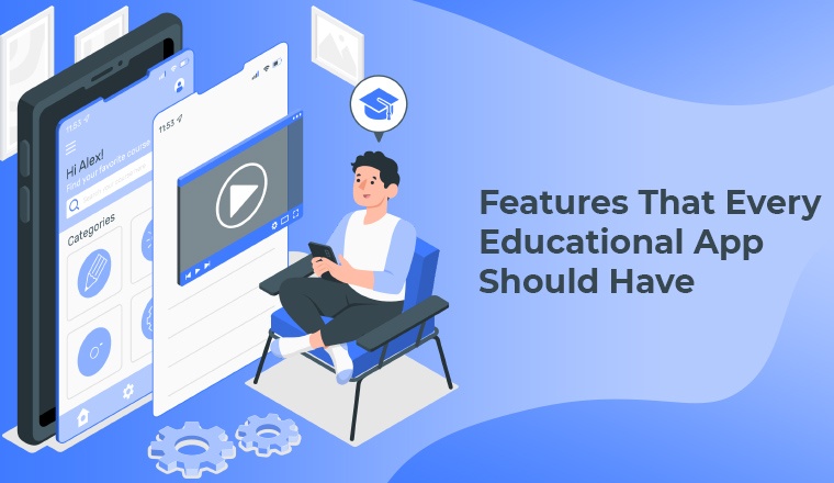 Features That Every Educational App Should Have