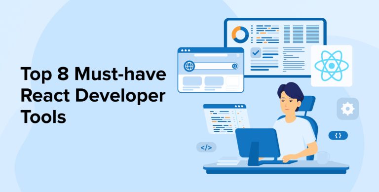 Top 8 Must-have React Developer Tools