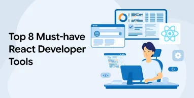 Top 8 Must-have React Developer Tools