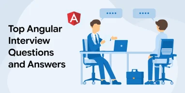 Top Angular Interview Questions and Answers
