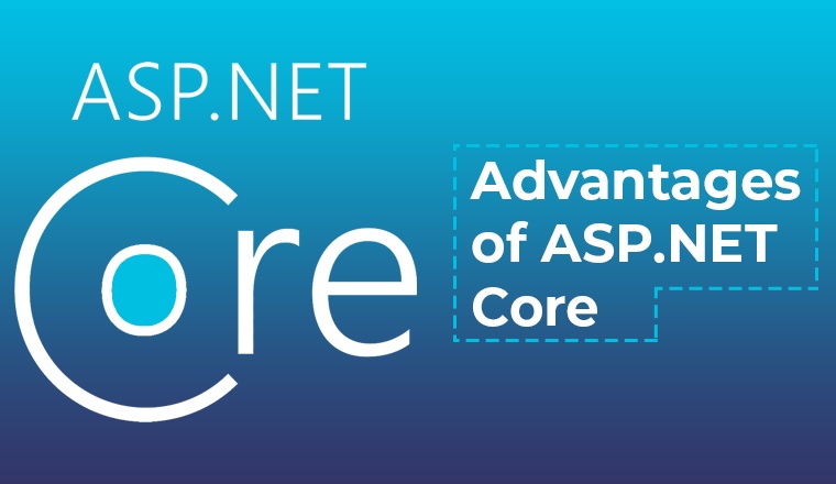 Advantages of ASP.NET Core Advantages of ASP.NET Core