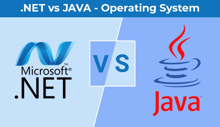 .NET vs JAVA: Operating System .NET vs JAVA: Operating System