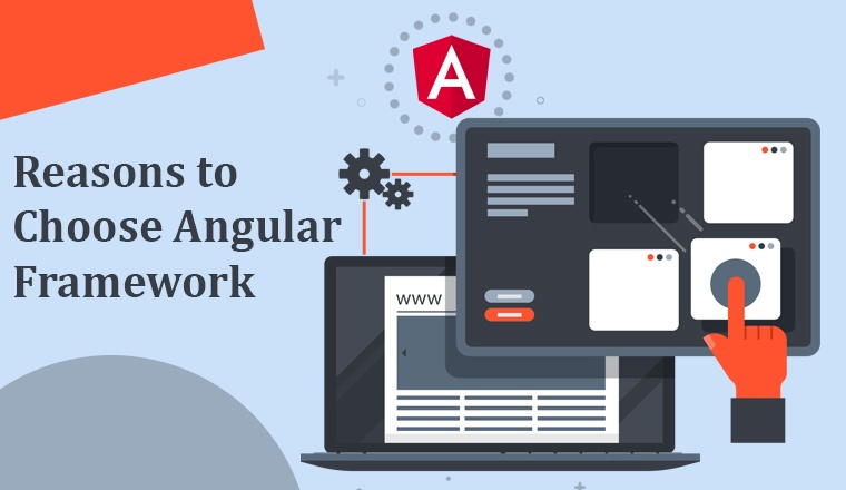 Reasons to Choose Angular Framework