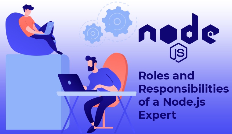 Roles and Responsibilities of a Node.js Expert