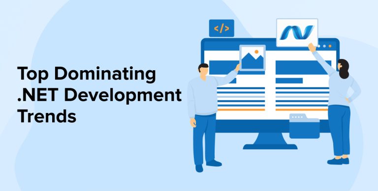 Top Dominating .NET Development Trends Top Dominating .NET Development Trends
