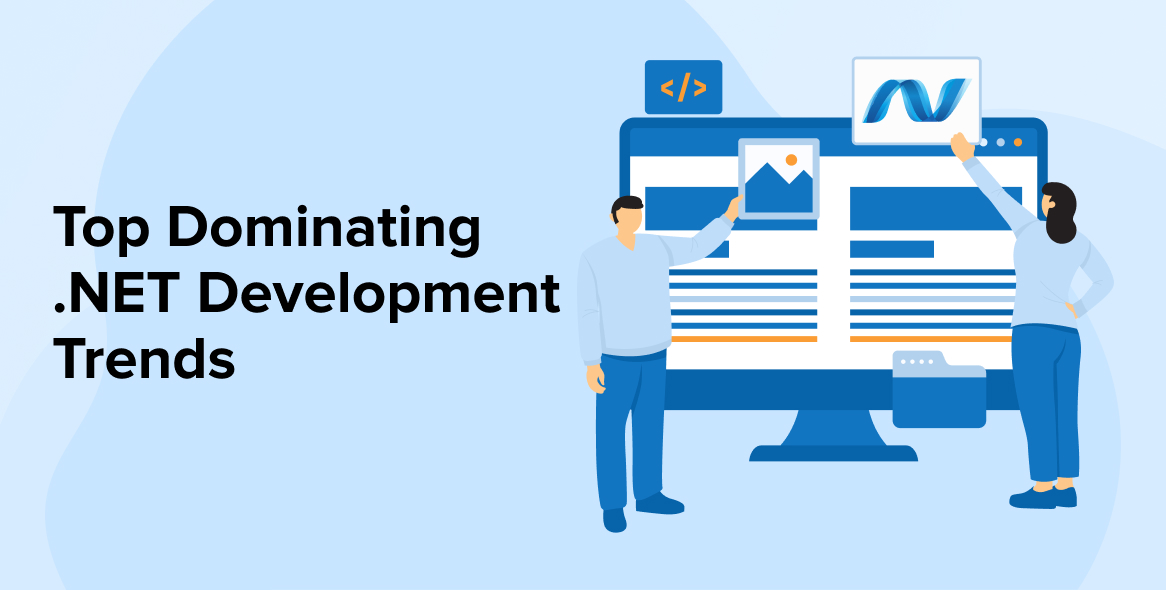 Top 8 Dominating .NET Development Trends