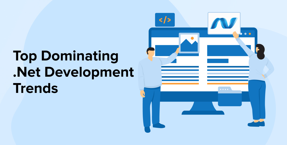 Top 8 Dominating .Net Development Trends