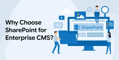Why Choose SharePoint for Enterprise CMS?