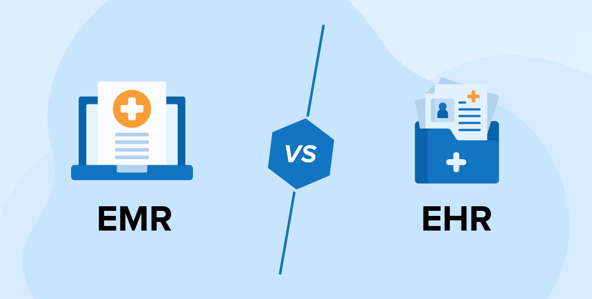 EMR vs EHR : What are the Differences & Benefits ?