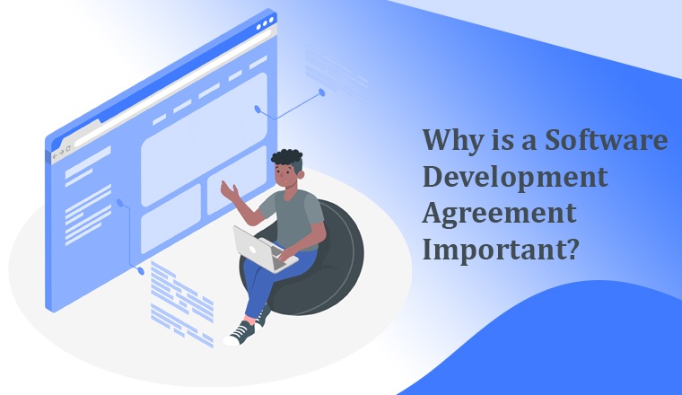 Why is a Software Development Agreement Important? Why is a Software Development Agreement Important?
