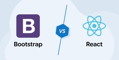 Bootstrap vs React: Which is Better for Front End?