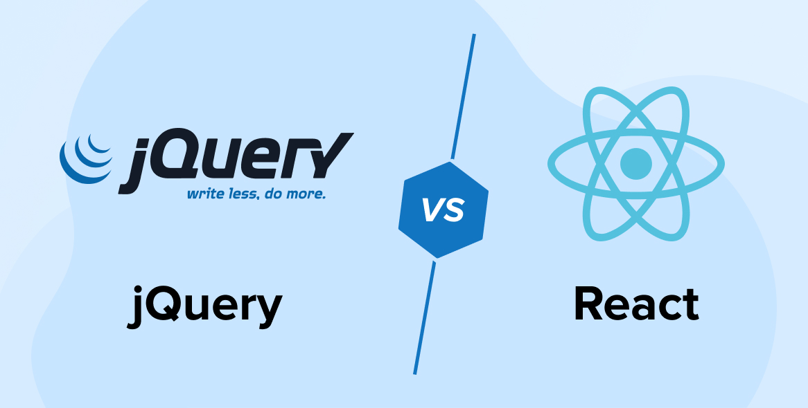 jQuery vs React – Which One is Better?