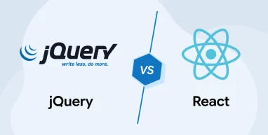 jQuery vs React - Which One is Better?