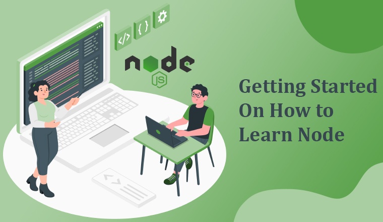 Getting Started on how to learn Node
