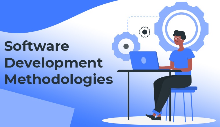 Software Development Methodologies Software Development Methodologies