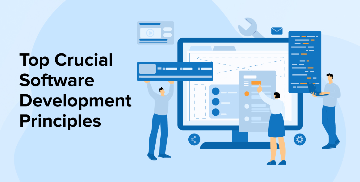 Top 12 Crucial Software Development Principles