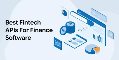Best Fintech APIs For Finance Software