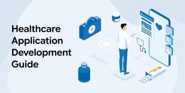 Healthcare Application Development Guide