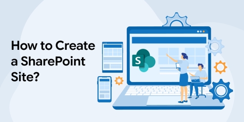 How to Create a SharePoint Site? 