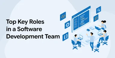Top Key Roles in a Software Development Team