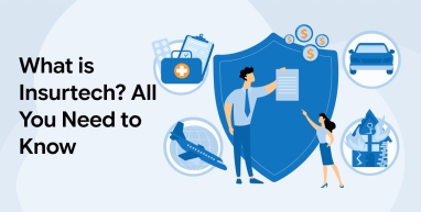 What is Insurtech? All You Need to Know