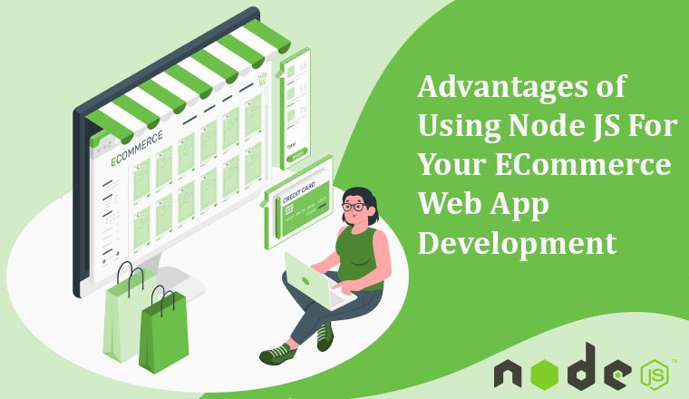 Advantages of using Node JS for your eCommerce web app development