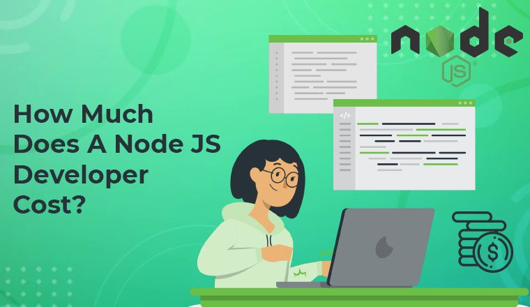 How Much Does A Node JS Developer Cost? How Much Does A Node JS Developer Cost?