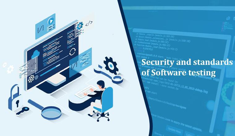 Security and Standards of Software Testing