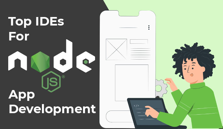 Top  IDEs For Node.js App Development