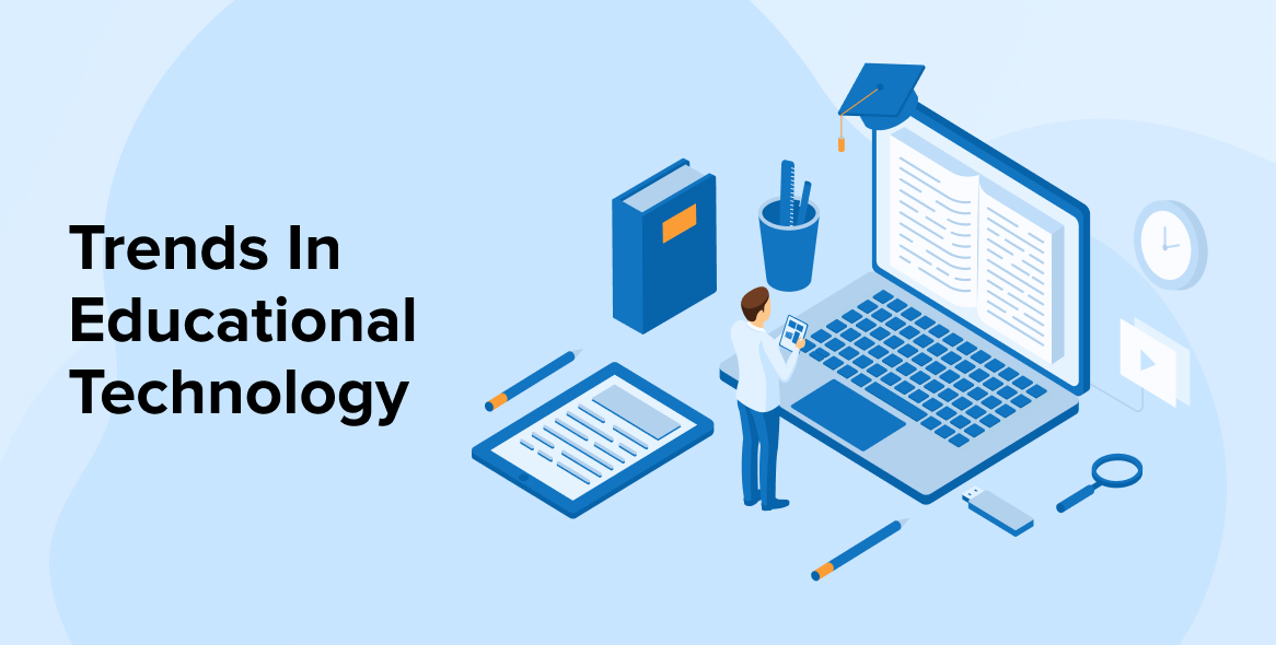 Trends In Educational Technology