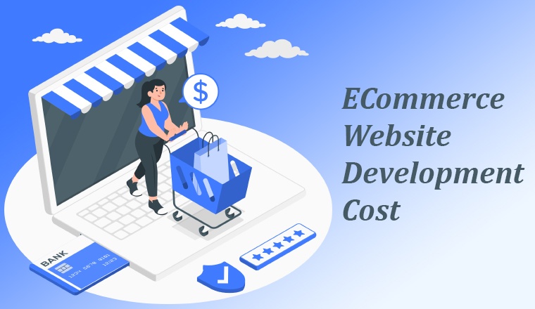 How Much Does It Cost To Build An eCommerce Website?