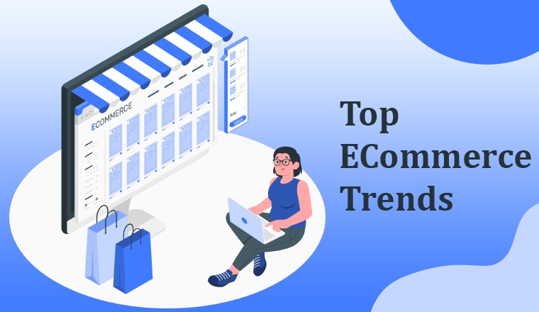 Top ECommerce Trends