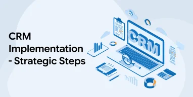 CRM Implementation - Strategic Steps