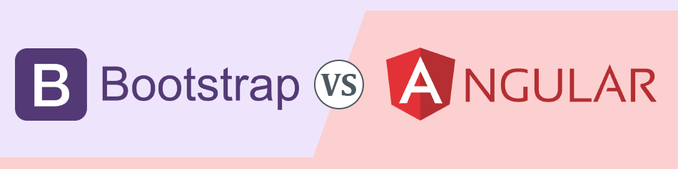 Bootstrap vs Angular: A Comparison Guide Bootstrap vs Angular: A Comparison Guide