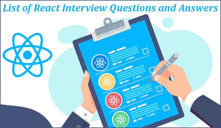 List of React Interview questions and Answers List of React Interview questions and Answers