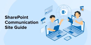 SharePoint Communication Site Guide SharePoint Communication Site Guide