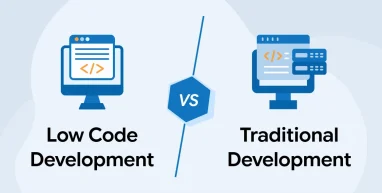 Low Code vs Traditional Development: Key Differences
