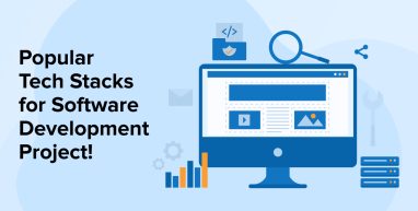 Popular Tech Stacks for Software Development Project! Popular Tech Stacks for Software Development Project!