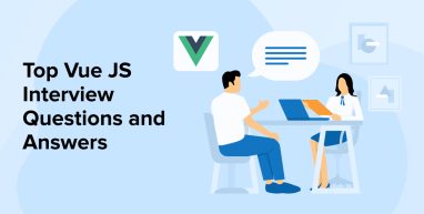 Top Vue JS Interview Questions and Answers