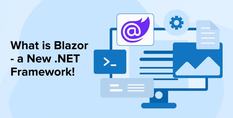 What is Blazor- A New .NET Framework!