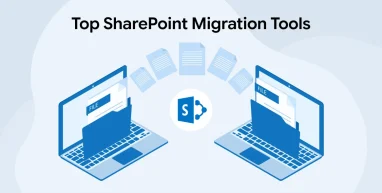 Top SharePoint Migration Tools