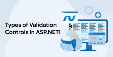 Types of Validation Controls in ASP.NET!