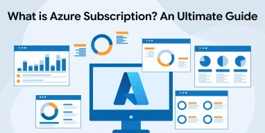 What is Azure Subscription? An Ultimate Guide