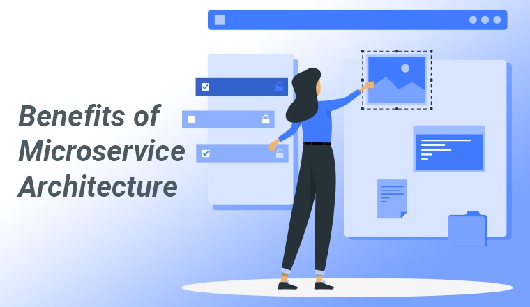 Benefits of Microservice Architecture